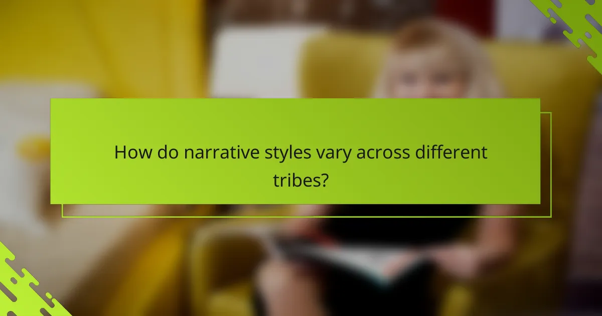 How do narrative styles vary across different tribes?
