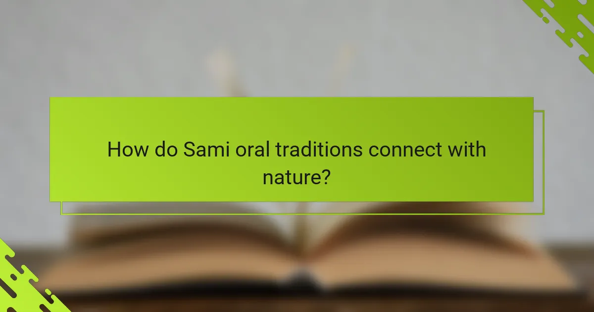 How do Sami oral traditions connect with nature?