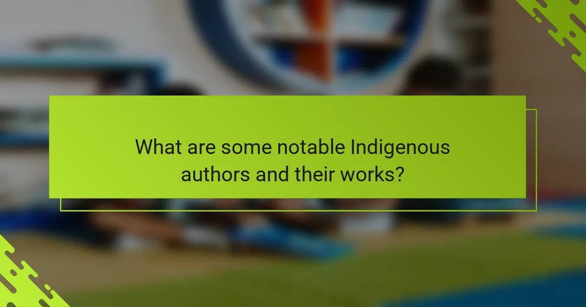 What are some notable Indigenous authors and their works?