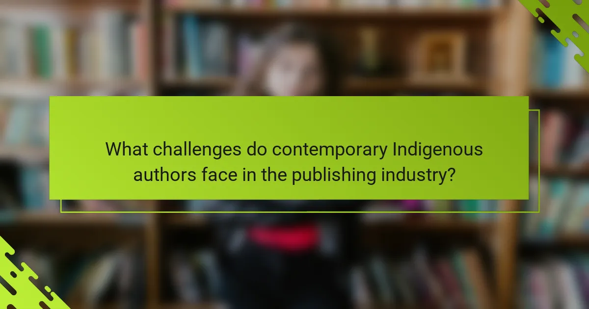 What challenges do contemporary Indigenous authors face in the publishing industry?