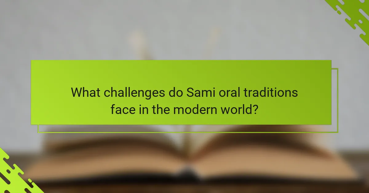 What challenges do Sami oral traditions face in the modern world?